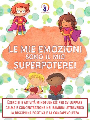 cover image of Le mie emozioni sono il mio SUPERPOTERE